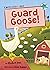 Guard Goose:
