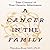 A Cancer in the Family: Take Control of Your Genetic Inheritance