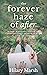 The Forever Haze of After by Hilary Marsh