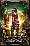 Witchblaze by Rabia Gale