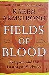 Fields of Blood by Karen Armstrong