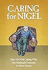Caring For Nigel:...