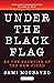 Under the Black Flag: An Exclusive Insight into the Inner Workings of ISIS