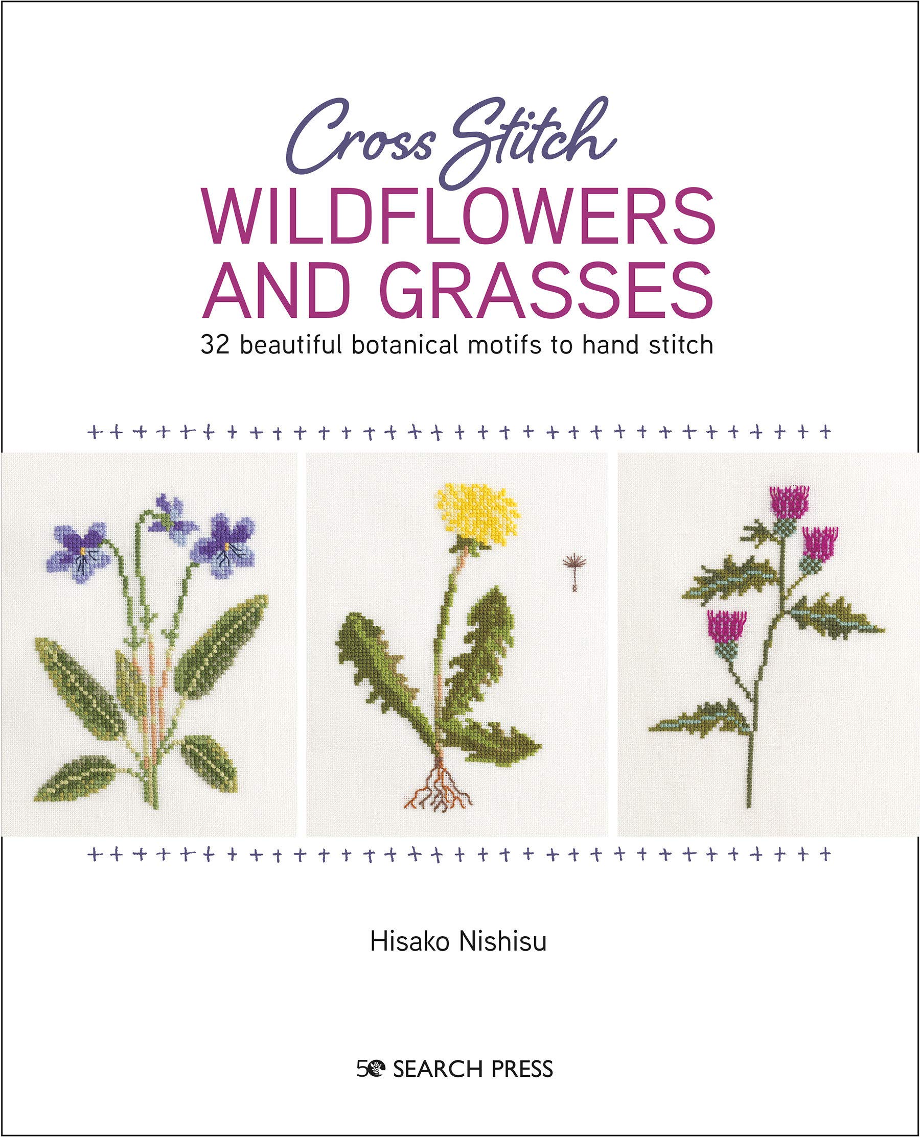 Cross Stitch Wildflowers and Grasses: 32 beautiful botanical motifs to hand stitch (Paperback)