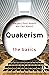 Quakerism: The Basics