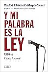 Book cover for Y mi palabra es la ley (Spanish Edition)