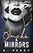 Smoke & Mirrors by B. Reads