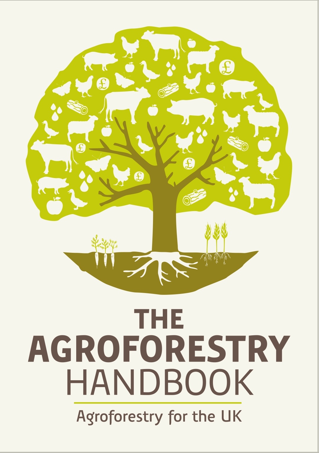 The Agroforestry Handbook: Agroforestry for the UK
