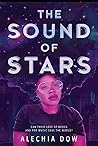 The Sound of Stars by Alechia Dow