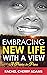EMBRACING NEW LIFE WITH A V...