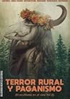 Terror rural y paganismo by Javier J. Valencia