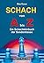 Schach von A bis Z : Ein Sc...