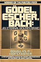 Gödel, Escher, Bach: an Eternal Golden Braid