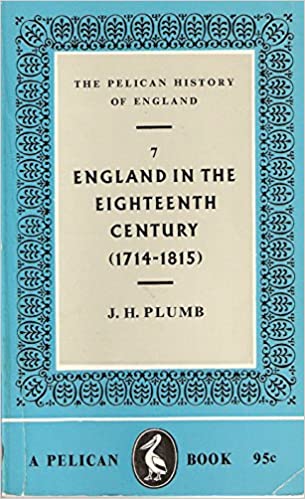 England in the Eighteenth Century (The Pelican History of England, #7)
