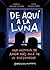 De aquí a la luna. Una historia de amor más allá de la enfermedad