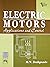 Electric Motors: Applications and Control