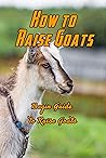 How to Raise Goat...