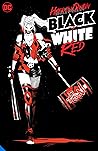 Harley Quinn: Black + White + Red
