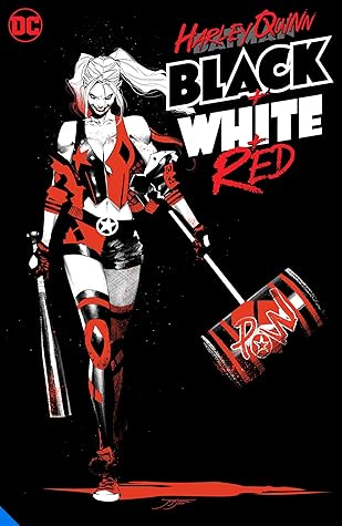 Harley Quinn: Black + White + Red