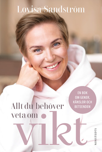 Allt du behöver veta om vikt: en bok om gener, känslor och beteenden