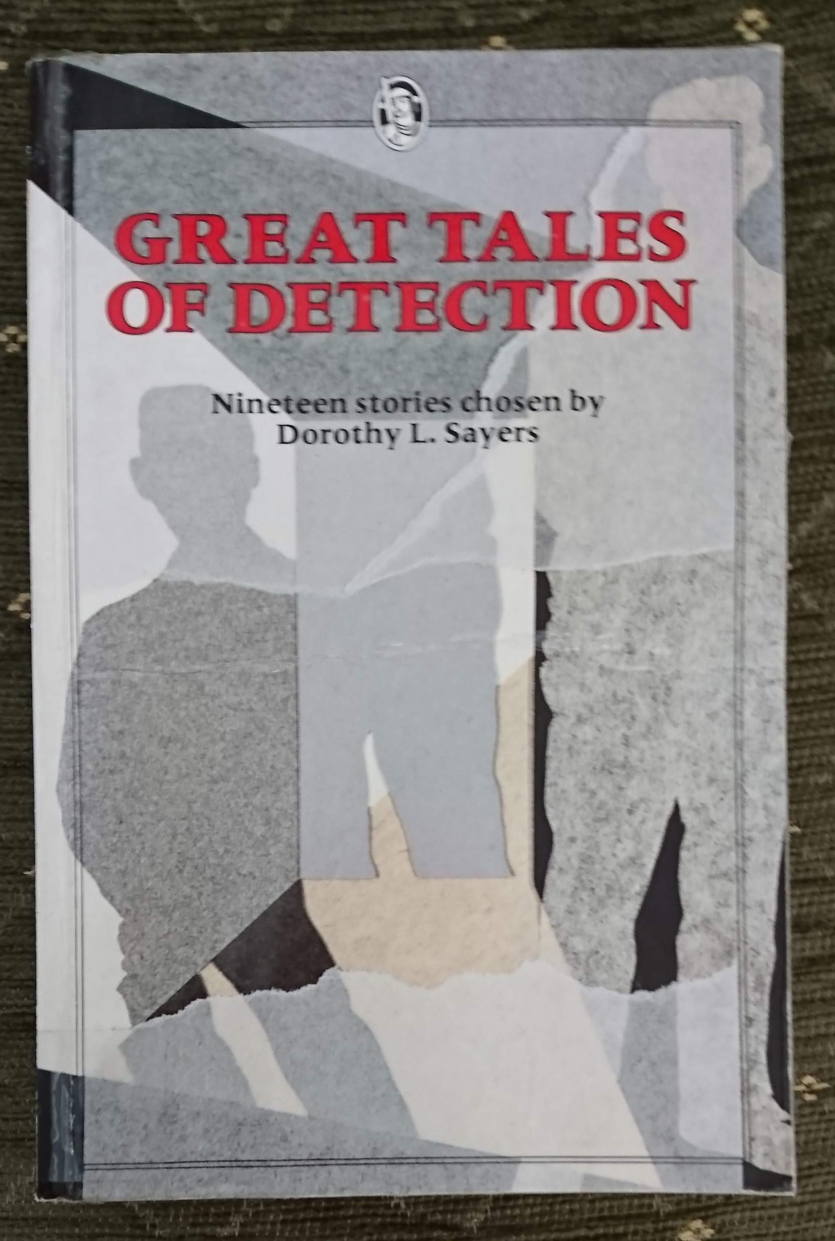 Great Tales of Detection: Nineteen Stories (Everyman's Library)