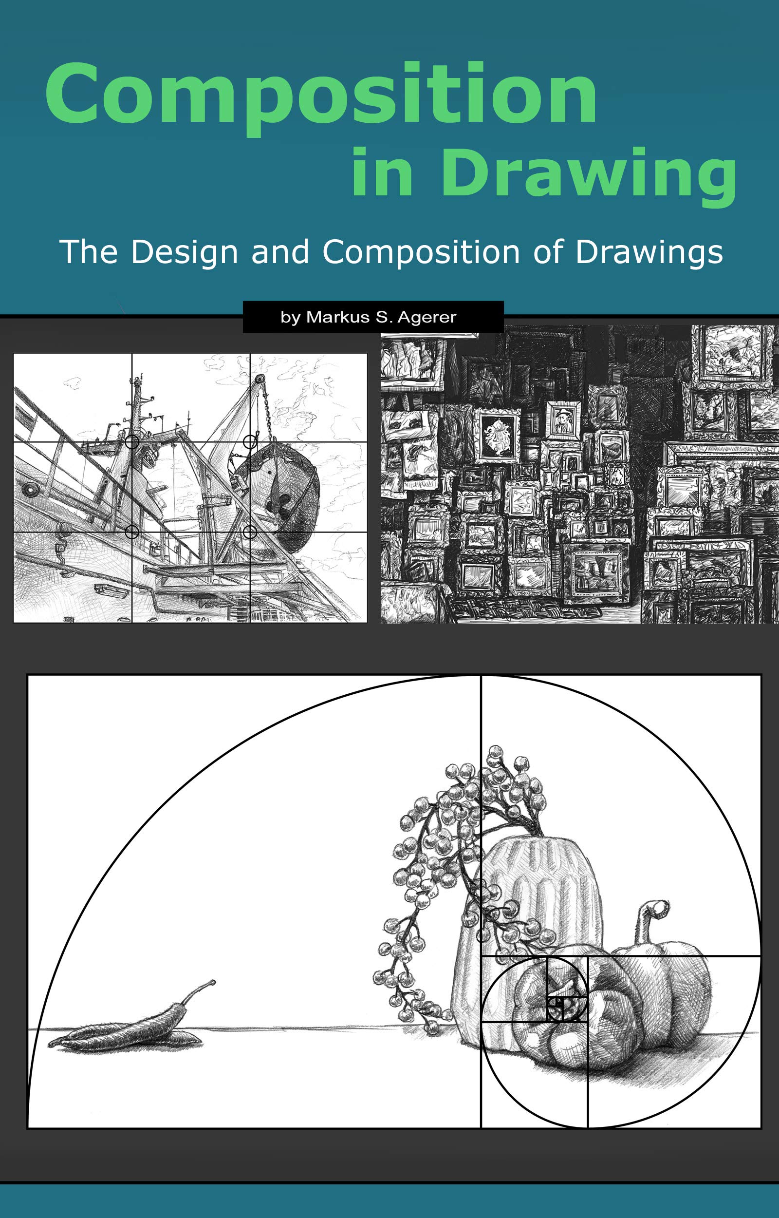 Composition in Drawing: The Design and Composition of Drawings (Kindle Edition)