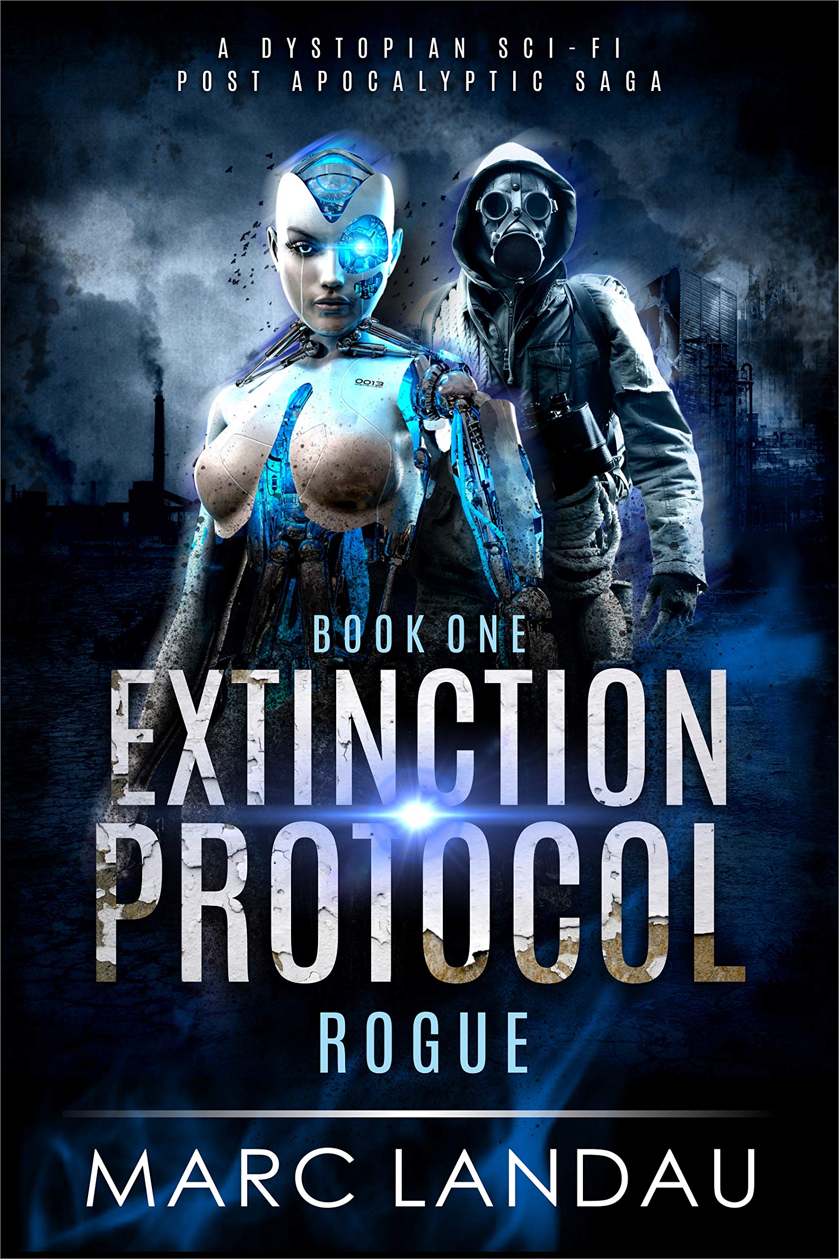 Extinction Protocol : Rogue: A Dystopian Sci-fi Post Apocalyptic Saga (Kindle Edition)