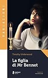 La figlia di Mr Bennet by Timothy Underwood