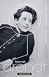 Hannah Arendt  Kjærlighet og ondskap by Ann Heberlein