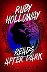 Ruby Holloway Reads After Dark by Abe Moss