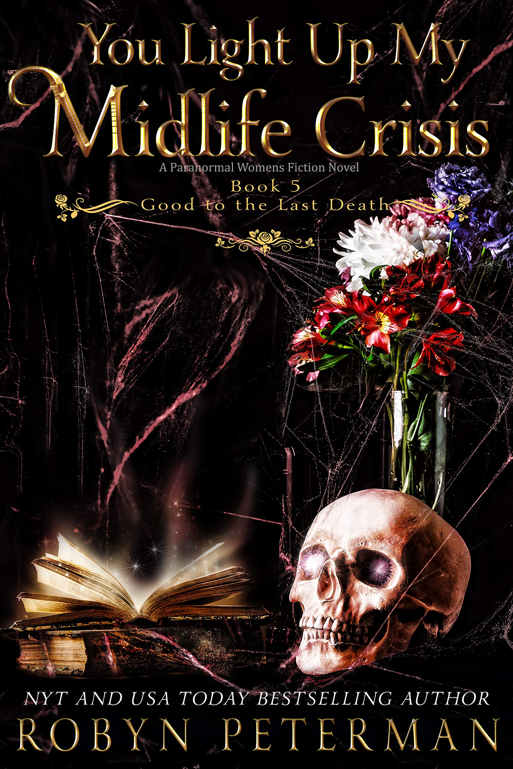 You Light Up My Midlife Crisis (Good to the Last Death, #5)