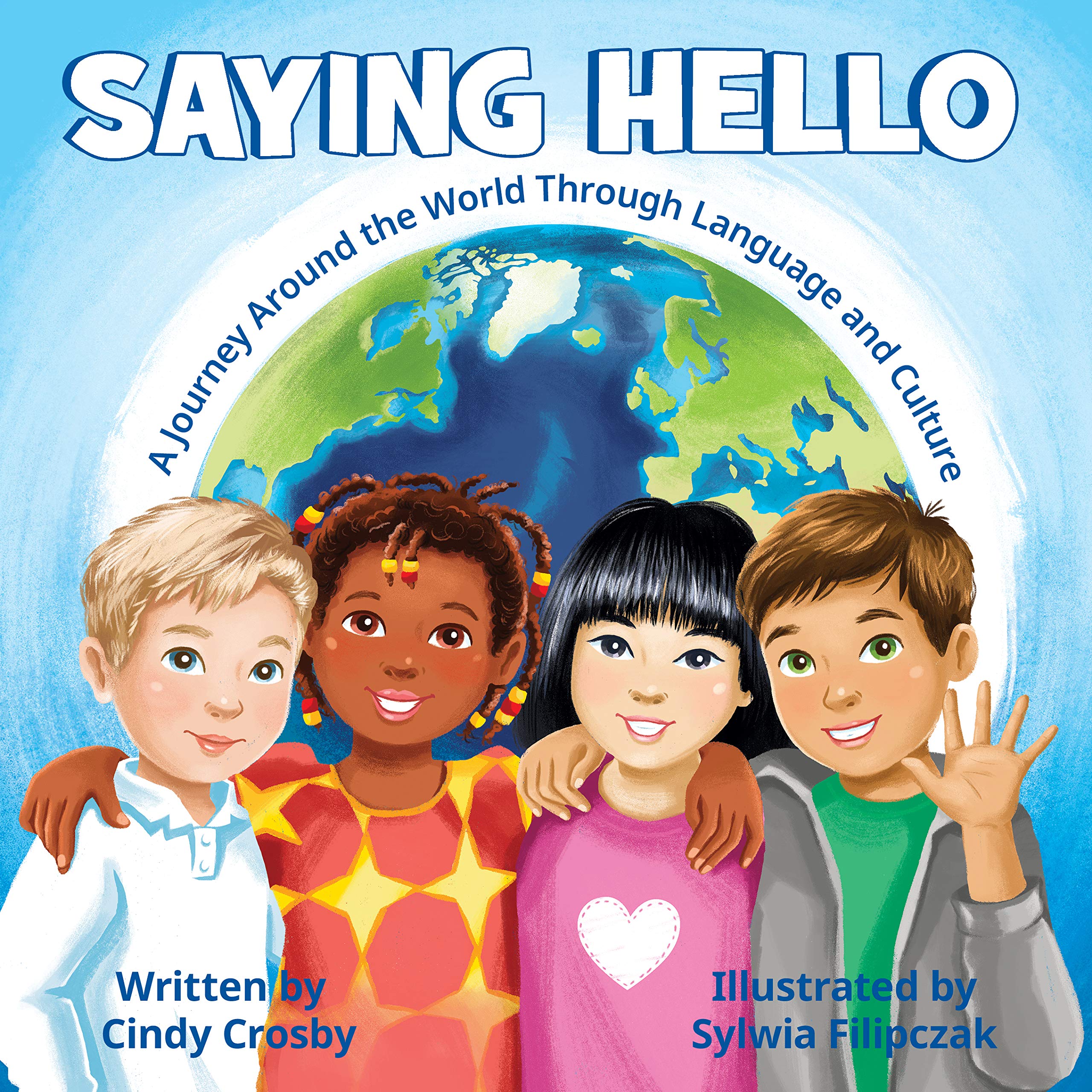 Saying Hello: A Journey Around the World Through Language and Culture (Kindle Edition)