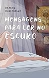 Mensagens para ler no escuro (Portuguese Edition) Book cover for Mensagens para ler no escuro (Portuguese Edition)