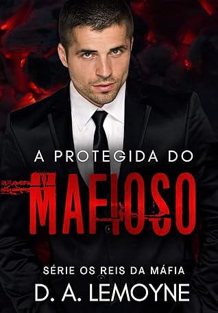 A Protegida do Mafioso (Alfas da Máfia, #0)