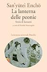 La lanterna delle peonie. Storia di fantasmi by Encho Sanyutei La lanterna delle peonie. Storia di fantasmi by Encho Sanyutei