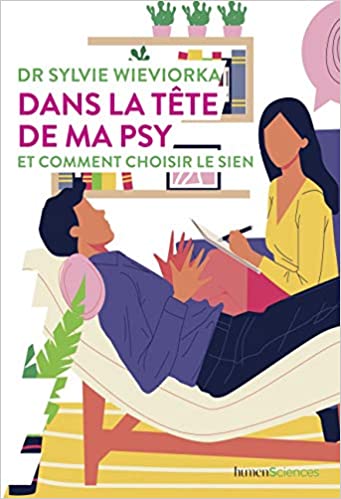 Dans la tete de ma psy et comment choisir le sien