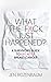 What the F*ck Just Happened? A Survivors Guide to Life After Breast Cancer.