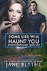 Some Lies Will Haunt You by Jane Blythe