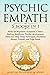 PSYCHIC EMPATH: 5 BOOKS IN 1: Reiki for Beginners, Kundalini, Chakra Healing, Buddhism, Psychic development, Third eye, Deep Sleep Techniques, Awareness therapy, Empath, and Yoga Sutras