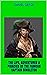 The Life, Adventures & Piracies of the Famous Captain Singleton