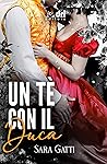 Un Tè con il Duca by Sara Gatti