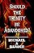 Should the Trinity be Abandoned?