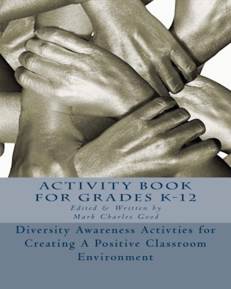 Diversity Awareness Activities for Creating A Positive Classroom Environment: Activity Book for Grades K-12 (Kindle Edition)