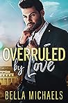 Overruled by Love