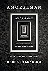Amoralman: A True...