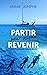Partir pour mieux revenir by Annie Jomphe