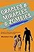 Oracles and Miracles and Zo...