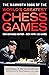 The Mammoth Book of the World's Greatest Chess Games: New edn (Mammoth Books)