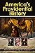 America's Providential History: Biblical Principles of Education, Government, Politics, Economics, and Family Life (Revised and Expanded Version)