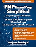 PMP Exam Prep Simplified: Covers the Current PMP Exam and Includes a 35 Hours of Project Management E-Learning Course
